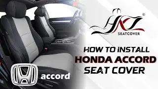 Как установить чехлы на сиденья Honda Accord Custom 2018&ndash;2022 годов &mdash; пошаговое руководство