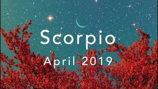 Breaking Free! Scorpio April 2019