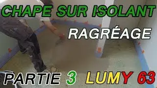 Réalisez une chape tradi sur isolant : ragréage de la dalle béton 3 LUMY 63