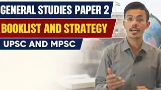 UPSC | MPSC : Mains General studies paper 2 syllabus | Strategy |Booklist |