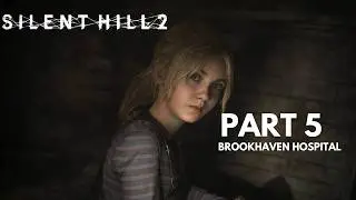 Silent Hill 2 Remake Walkthrough Part 5 | Brookhaven Hospital | PC ULTRA 60FPS No Commentary