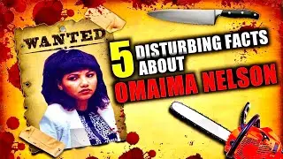5 DISTURBING FACTS About Omaima Nelson