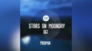 Moomin (Tribute Mix by Lanujee) // Stars On Moonday 061