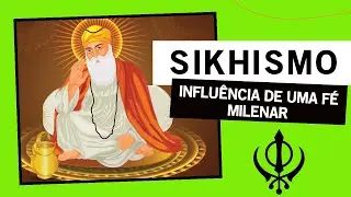 SIKHISMO: Hist&oacute;ria, Cren&ccedil;as e Influ&ecirc;ncia de uma F&eacute; Milenar.