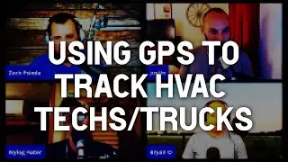 Using GPS to Track HVAC Techs and Trucks (Bryan Orr)
