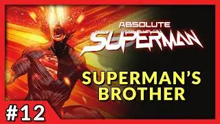 У СУПЕРМЕНА ЕСТЬ БРАТ?! | Подробный обзор Absolute Superman #12