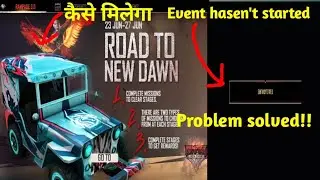 ROAD TO NEW DAWN EVENT NOT OPENING| EVENT HASEN'T STARTED PROBLEM SOLVED| FREE FIRE NEW EVENT|