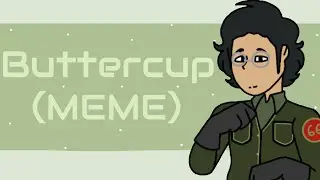 Buttercup {MEME} (Thomas and Friends Whiff)