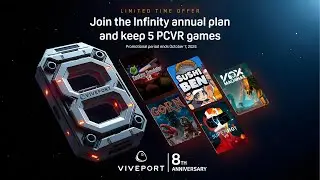 🎂 VIVEPORT 8th Anniversary Promo | Own 5 Top VR Games for FREE