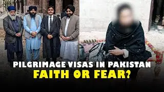 Pilgrimage visas in Pakistan: Faith or fear?