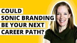 Could Sonic Branding Be Your Next Career Path? [with Jeanna Isham]