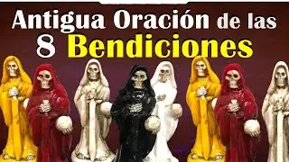 ORACI&Oacute;N a la SANTA MUERTE para las 8 BENDICIONES MILAGROSAS  💲💀💲