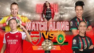 ARSENAL WOMEN VS AS FAR WOMEN | FIFA Women's Champions Cup Semi-Final | JOIN ME FOR THE WATCH ALONG