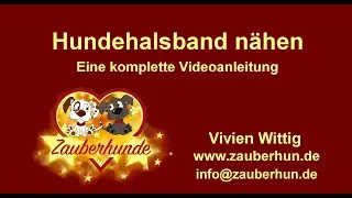 Hundehalsband selber nähen - Eine komplette Videoanleitung für Hundefreunde