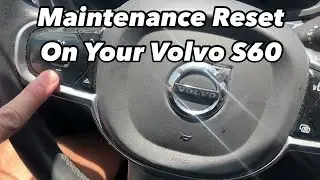 2023 Volvo S60 Maintenance Reset &ldquo;Time For Scheduled Maintenance&rdquo; 2024 2025