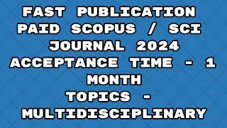 Fast Publication paid journals scopus / scie journal 2024 | Fast publication journals