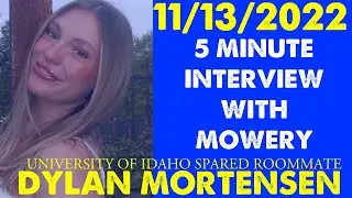 Idaho4 | Dylan&rsquo;s Interview with Detective Mowery on 11/13/2022 at MPD