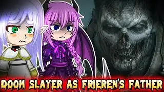 Sousou No Frieren React To DOOM Slayer as Frieren's Father || Doom: The Dark Ages | || GC || Part 6