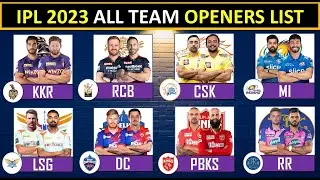 IPL 2023 All Teams Openers List | IPL 2023 | Openers List | CSK | MI | RCB | KKR | RR | GT | LSG