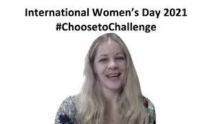 Professor Shelley McKeown on IWD 2021 #ChooseToChallenge