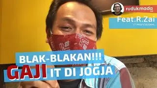 BLAK-BLAKAN GAJI IT PROFESSIONAL DI YOGYA FEAT R.ZAI