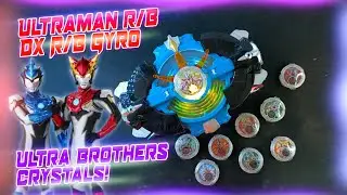 Ultraman R/B | DX R/B Gyro Ultra Brothers Crystals｜Henshin Item　ウルトラマンＲ／Ｂ(ルーブ)