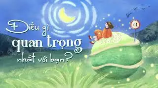 #33 Điều g&igrave; quan trọng nhất với bạn? | Chang A
