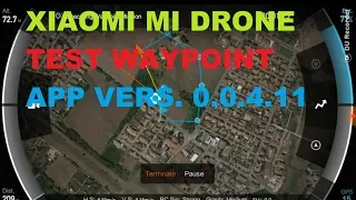 Test Waypoint Xiaomi Mi Drone App Vers. 0.0.4.11
