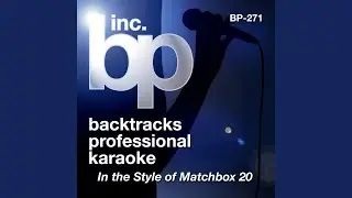 Last Beautiful Girl (Karaoke With Background Vocals) (In the Style of Matchbox 20)