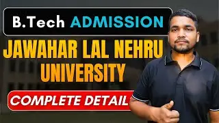 JNU B.Tech Admission 2026 Complete Details | Cutoff Rank, Placement, and Admission Proccess