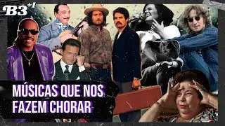 B3+1 #EP15 | M&uacute;sicas Que Nos Fazem Chorar
