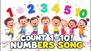 Numbers Song for Kids | Learn Counting 1 to 10 | Fun 3D Cartoon