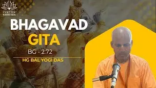 BG - 2.72 || HG bal Yogi Das || Jan.16, 2026 || ISKCON Rukmini Vihar.