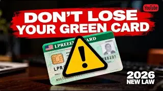 2026 Immigration Law: Green Card Holders RISK Status Loss (Travel Rules Changed!)