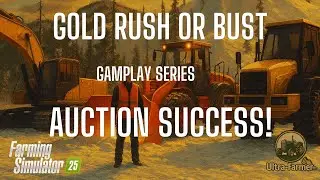 Gold Mining Empire - Ep 03 - Farming Simulator 25 - Gameplay Series