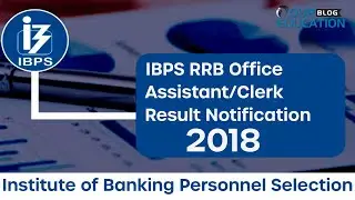IBPS RRB Office Assistant/Clerk Result Notification 2018