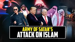 THE ARMY OF SATAN - PART 27 - Plots for Destruction of Muslim Ummah