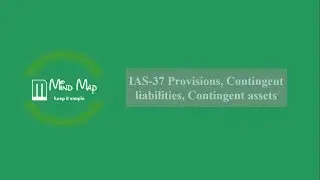 IAS 37 &mdash; Provisions, Contingent Liabilities and Contingent Assets__Keep It Simple