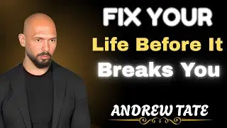 Fix Your Life NOW or Lose Everything | Andrew Tate&rsquo;s Brutal Truth