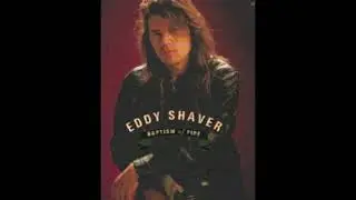 Baptism Of Fire - Eddy Shaver