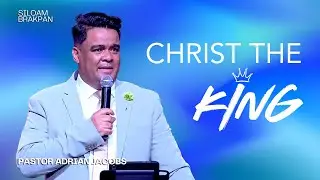 Christ the King | Pastor Adrian Jacobs | Siloam Brakpan
