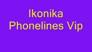 Ikonika - Phonelines Vip