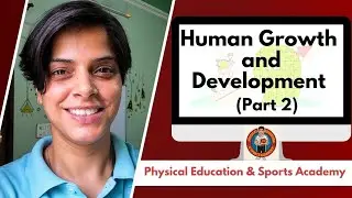 Human Growth and Development Physical Education Part 2 ICSE Class 10