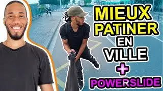 COMMENT BIEN PATINER EN ROLLER + POWERSLIDES ET AUTRES ! DANS LA VILLE  #4
