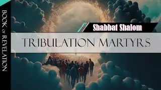 Book of Revelation | Tribulation Martyrs