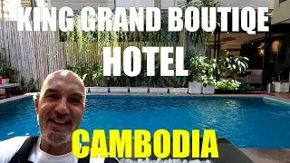 King Grand Boutique Hotel review Phnom Penh, Cambodia 🇰🇭 travel to Vietnam from Phnom Penh
