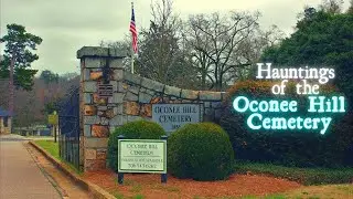 Hauntings of the Oconee Hill Cemetery