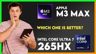 Сравнение процессоров Apple M3 Max и Intel Core Ultra 7 265HX