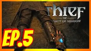 Gameplay Thief VR Legacy of Shadow  Ep 5 COMPLETO 100%