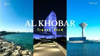 AL KHOBAR VLOG🏝 | Dammam | Capturing life's moments | WETRAVEL 